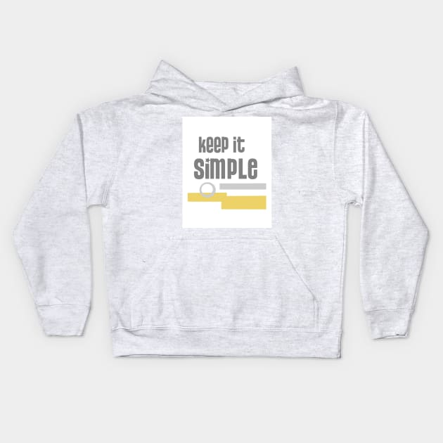 Keep It Simple Kids Hoodie by art64